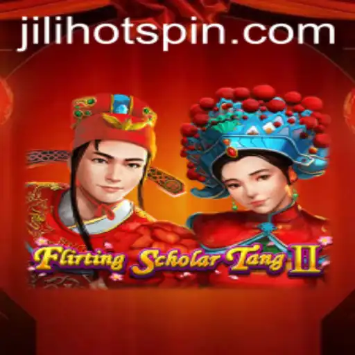 FlirtingScholarTangII and the Intriguing Concept of Jilihot