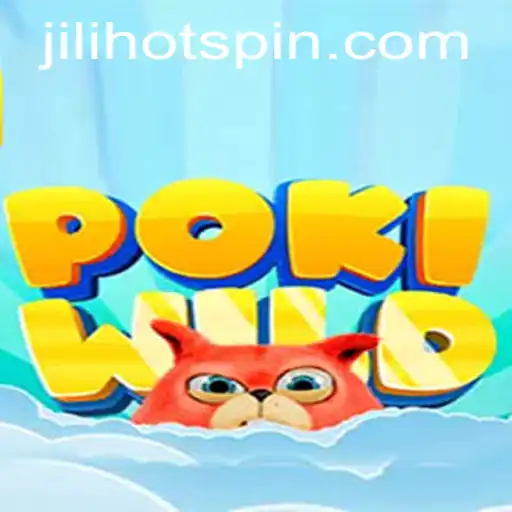 Discover PokiWild: A Journey Into the Exciting World of Jilihot