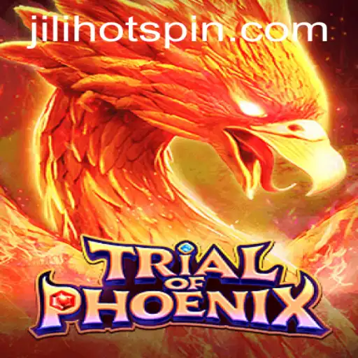 Trial of Phoenix: The Rise of Jilihot